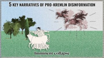 Key Narratives in Pro-Kremlin Disinformation Part 4: ‘The Imminent Collapse’