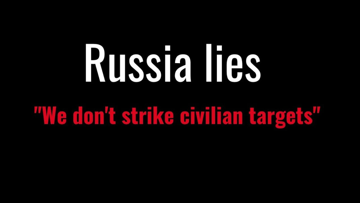 Russia Lies. "We don't strike civilian targets"